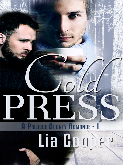 Title details for Cold Press (A Palouse County Romance #1) by Lia Cooper - Available